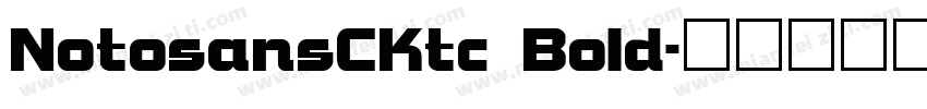 NotosansCKtc Bold字体转换